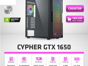 Cấu Hình CREATOR-PC CYPHER GTX 1650