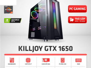 Cấu Hình Gaming KILLJOY GTX 1650