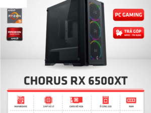 Cấu Hình Gaming CHORUS RX 6500XT
