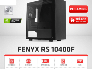 Cấu Hình Gaming FENYX RS 10400F