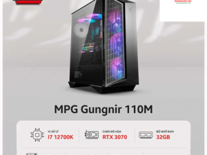 Cấu Hình Gaming MPG GUNGNIR 110M